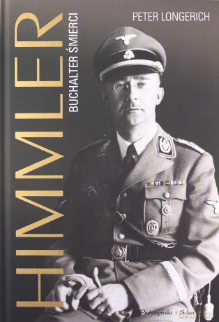 HIMMLER. Buchalter śmierci  - Peter Longerich [KSIĄŻKA]