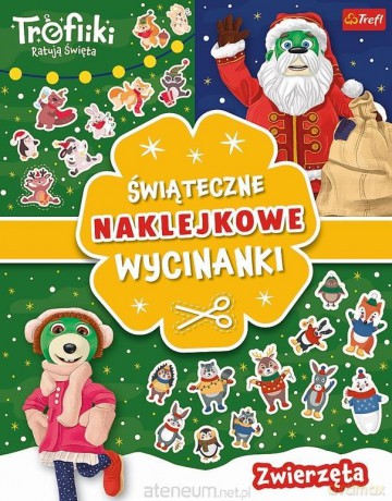 Trefiliki Ratują Święta. Zwierzęta Świąteczne [KSIĄŻKA]