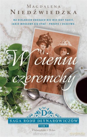W cieniu czeremchy - Magdalena Niedźwiedzka [KSIĄŻKA]