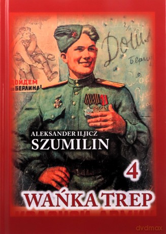 Wańka Trep (Tom 4) - Aleksander Iljicz Szumilin [KSIĄŻKA]