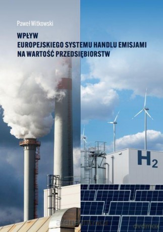 Wpływ europejskiego systemu handlu emisjami.. - Paweł Witkowski [KSIĄŻKA]