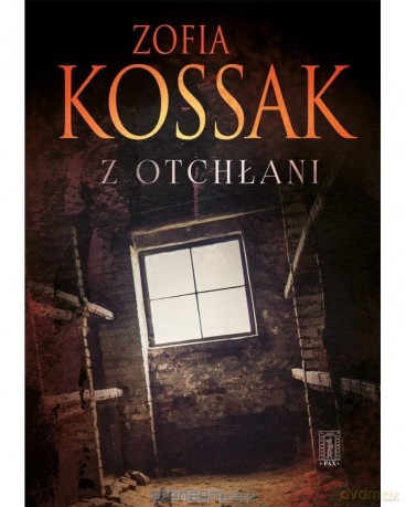 Z otchłani - Zofia Kossak [KSIĄŻKA]