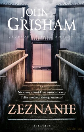 Zeznanie - John Grisham [KSIĄŻKA]