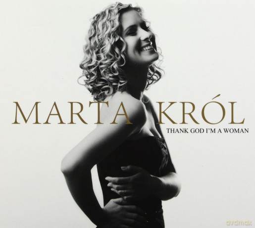 Marta Król: Thank God I'm A Woman (digipack) [CD]