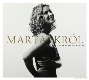 Marta Król: Thank God I'm A Woman (digipack) [CD]