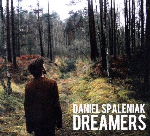 Daniel Spaleniak: Dreamers [CD]