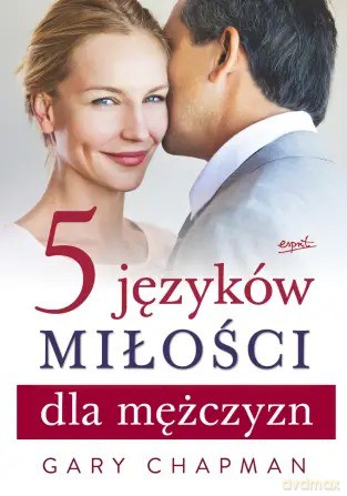 5 języków miłości dla mężczyzn - Gary Chapman [KSIĄŻKA]