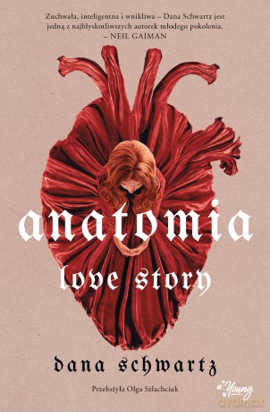 Anatomia. Love story - Dana Schwartz [KSIĄŻKA]