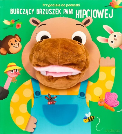 Burczący brzuszek pani hipciowej. Przyjaciele do poduszki [KSIĄŻKA]