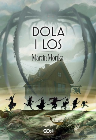 Dola i Los. Drużyna do zadań specjalnych - Marcin Mortka [KSIĄŻKA]