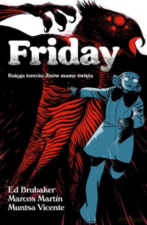 Friday (Tom 3) - Ed Brubaker, Marcos Martin, Muntsa Vicente [KOMIKS]