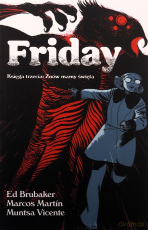 Friday (Tom 3) - Ed Brubaker, Marcos Martin, Muntsa Vicente [KOMIKS]