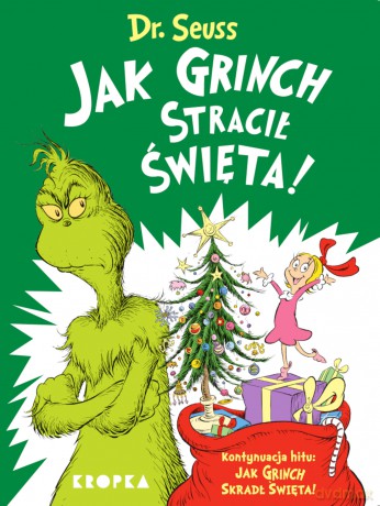 Jak Grinch stracił Święta! - Dr. Seuss [KSIĄŻKA]