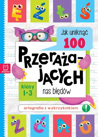 Jak uniknąć 100 przerażających nas błędów. Ortografia z wykrzyknikiem - Bogusław Michalec [KSIĄŻKA]