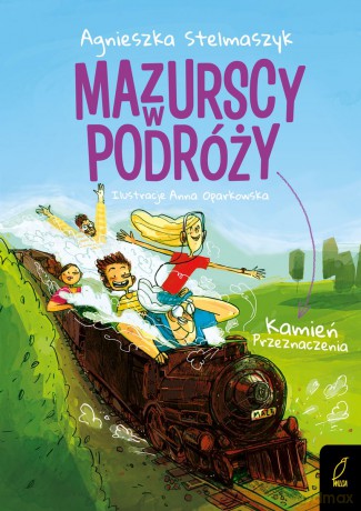 Kamień przeznaczenia. Mazurscy w podróży (Tom 3) - Agnieszka Stelmaszczyk [KSIĄŻKA]