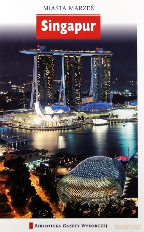 Miasta Marzeń seria 2 tom 16: Singapur [KSIĄŻKA]
