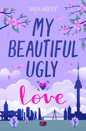 My Beautiful Ugly Love - Maja Haber [KSIĄŻKA]