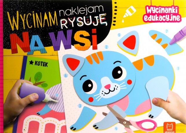 Na wsi. Wycinam, naklejam, rysuję. Wycinanki edukacyjne - Agnieszka Bator [KSIĄŻKA]