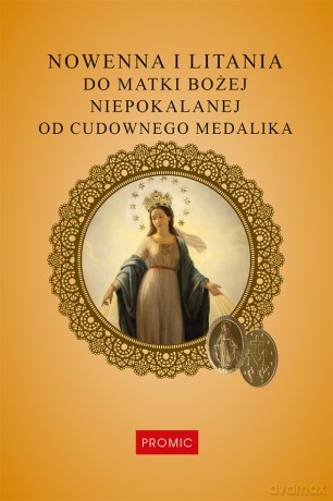 Nowenna i litania do Matki Bożej Niepokalanej od Cudownego Medalika - Krzysztof Kurek [KSIĄŻKA]