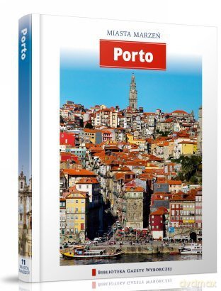 Miasta Marzeń seria 2 tom 11: Porto [KSIĄŻKA]