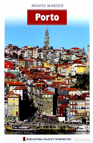 Miasta Marzeń seria 2 tom 11: Porto [KSIĄŻKA]