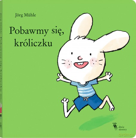 Pobawmy się, króliczku - Jörg Mühle [KSIĄŻKA]