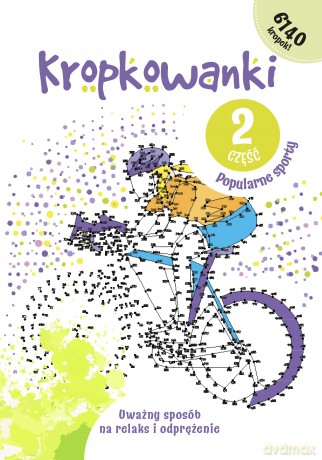 Popularne sporty. Kropkowanki. Część 2 [KSIĄŻKA]
