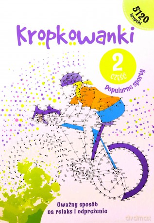 Popularne sporty. Kropkowanki. Część 2 [KSIĄŻKA]