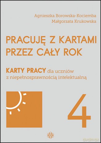 Pracuję z kartami przez cały rok część 4 - Agnieszka Borowska-Kociemba, Małgorzata Krukowska [KSIĄŻKA]