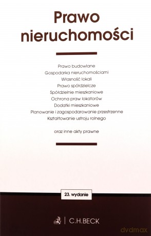 Prawo nieruchomości oraz inne akty prawne wyd. 23 [KSIĄŻKA]