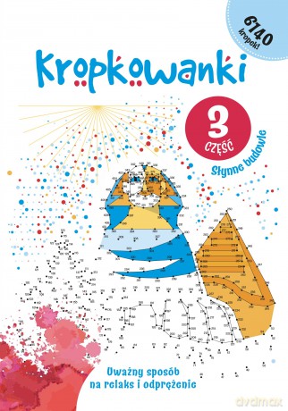 Słynne budowle. Kropkowanki. Część 3 [KSIĄŻKA]