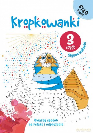 Słynne budowle. Kropkowanki. Część 3 [KSIĄŻKA]