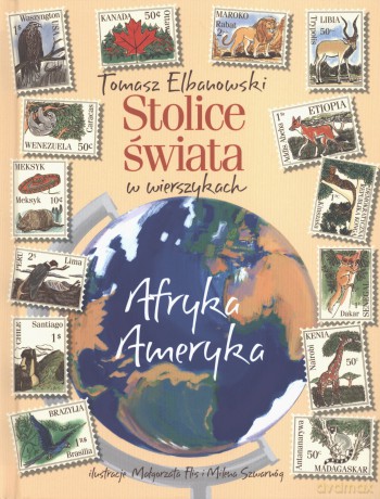 Stolice świata w wierszykach Afryka Ameryka - Elbanowski Tomasz [KSIĄŻKA]