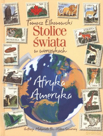 Stolice świata w wierszykach Afryka Ameryka - Elbanowski Tomasz [KSIĄŻKA]