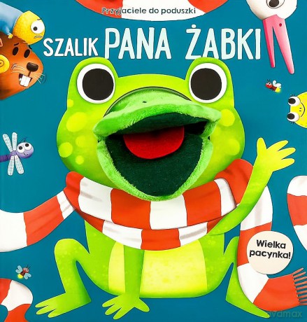 Szalik pana żabki. Przyjaciele do poduszki [KSIĄŻKA]