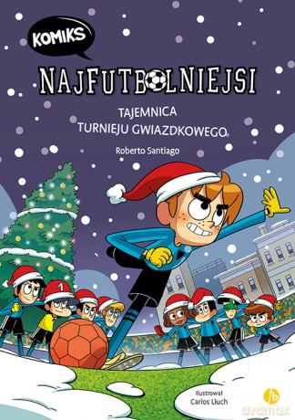 Tajemnica turnieju gwiazdkowego. Najfutbolniejsi Komiks (Tom 2) - Roberto Santiago [KSIĄŻKA]