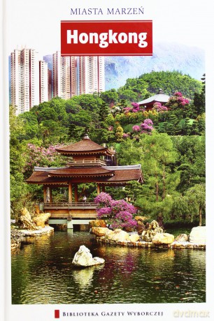 Miasta Marzeń seria 2 tom 20: Hongkong [KSIĄŻKA]