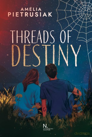 Threads of Destiny - Amelia Pietrusiak [KSIĄŻKA]