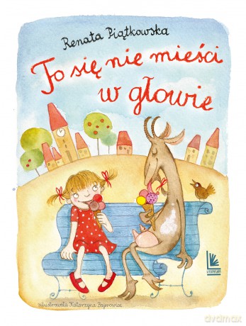 To się nie mieści w głowie - Renata Piątkowska [KSIĄŻKA]