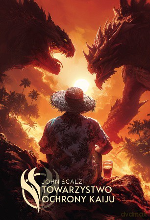 Towarzystwo ochrony Kaiju - John Scalzi [KSIĄŻKA]