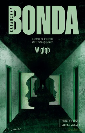 W głąb. Detektyw Jakub Sobieski - Katarzyna Bonda [KSIĄŻKA]