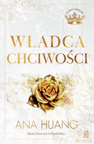 Władca chciwości. Władcy grzechu (Tom 3) - Ana Huang [KSIĄŻKA]