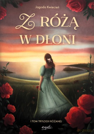Z różą w dłoni - Jagoda Kwiecień [KSIĄŻKA]