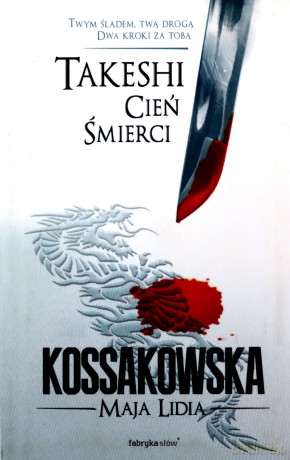 Takeshi. Cień śmierci - Maja Lidia Kossakowska [KSIĄŻKA]