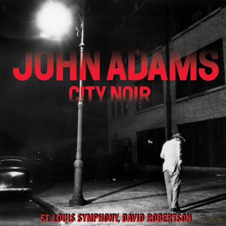 John Adams, Saint Luis Symphony Orchestra, David Robertson: City Noir [CD]