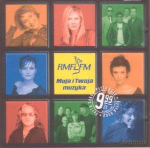 Różni Wykonawcy: Rmf Fm-Moja I Twoja Muzyka [CD]