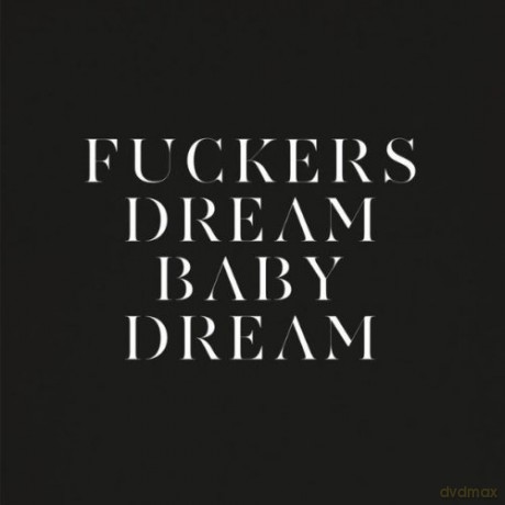 Savages: Fuckers Dream Baby Dream [WINYL]