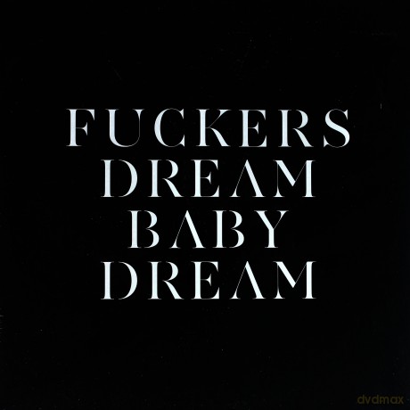 Savages: Fuckers Dream Baby Dream [WINYL]