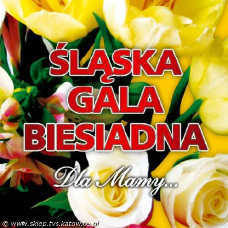 Śląska Gala Biesiadna - Dla Mamy [CD]