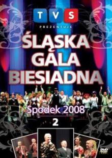 Śląska Gala Biesiadna-Spodek 2008 Vol.2 [DVD]